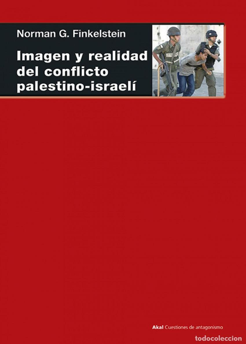 Libros: IMAGEN Y REALIDAD DEL CONFLICTO PALESTINO-ISRAEL&Iacute; - Finkelstein, Norman G