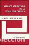 Libros: VALORES NORMATIVOS DE LA TECNOLOG&Iacute;A C&Aacute;RNICA - VV.AA.