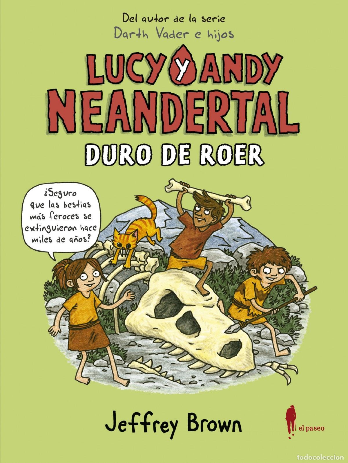 Libros: LUCY Y ANDY NEANDERTAL: DURO DE ROER - Brown, Jeffrey