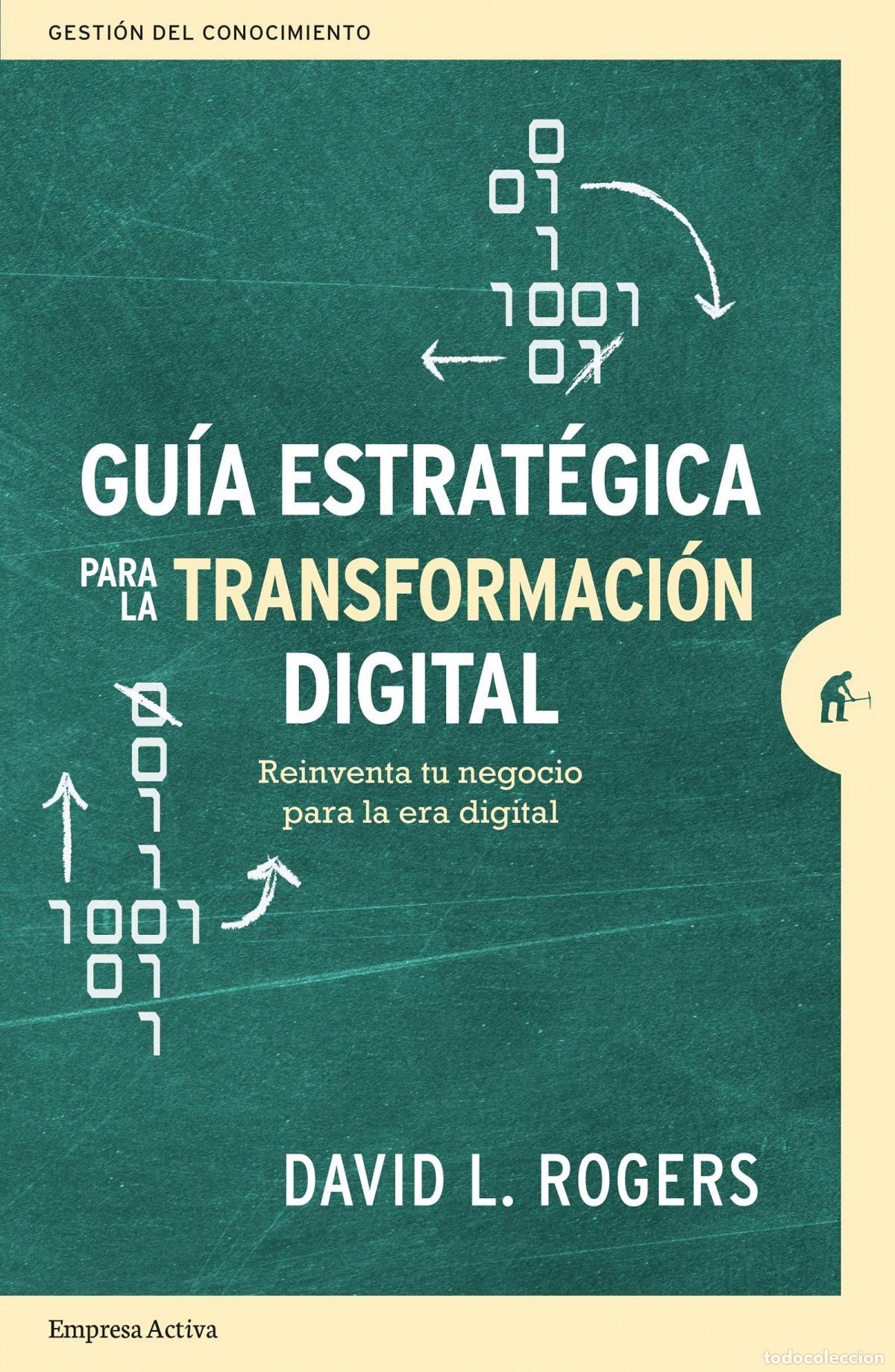 books: GU&Iacute;A ESTRAT&Eacute;GICA PARA LA TRANSFORMACI&Oacute;N DIGITAL - Rogers, David L