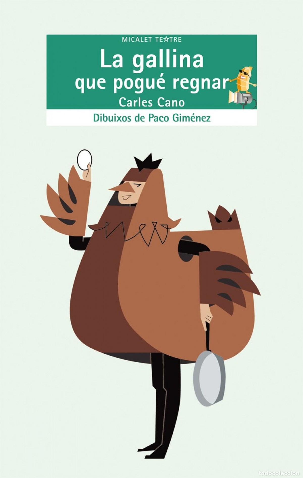books: LA GALLINA QUE POGU&Eacute; REGNAR - Cano Peir&oacute;, Carles