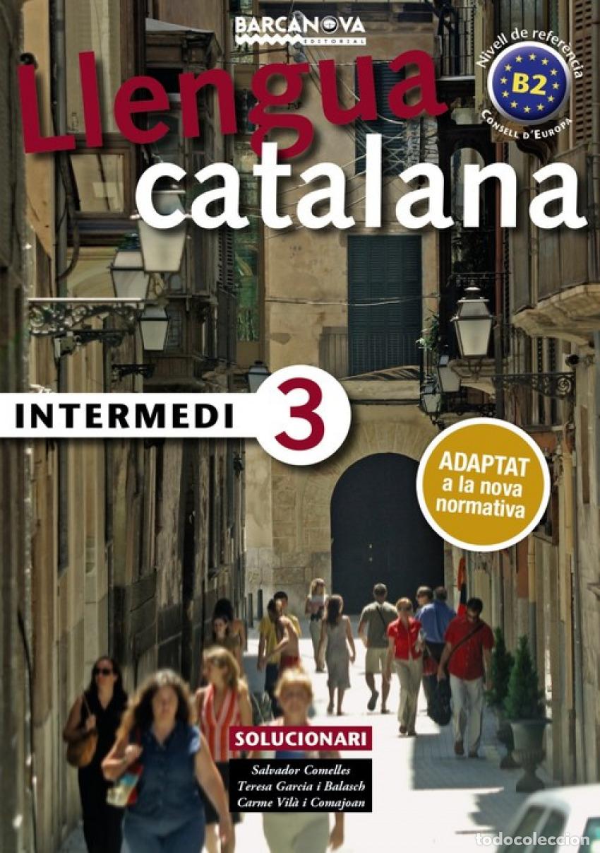 Libros: LLENGUA CATALANA. INTERMEDI 3. SOLUCIONARI - Comelles, Salvador