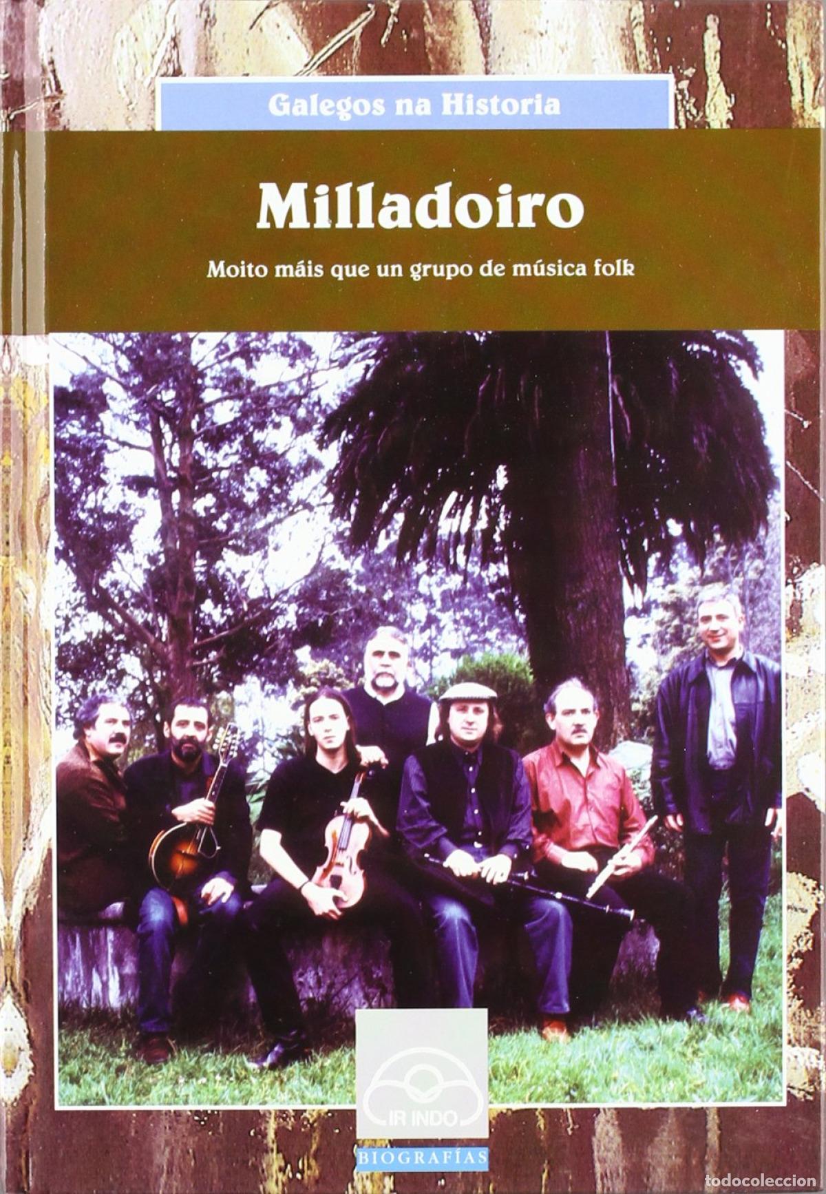 Libros: MILLADOIRO. MOITO M&Aacute;IS QUE UN GRUPO DE M&Uacute;SICA FOLK - Manuel Est&eacute;vez, Xo&aacute;n