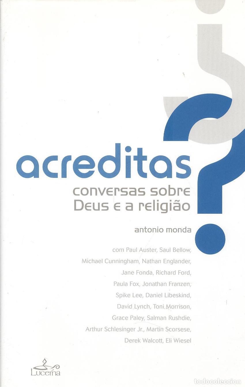 Libros: ACREDITAS? CONVERSAS SOBRE DEUS E A RELIGIAO - Antonio Monda