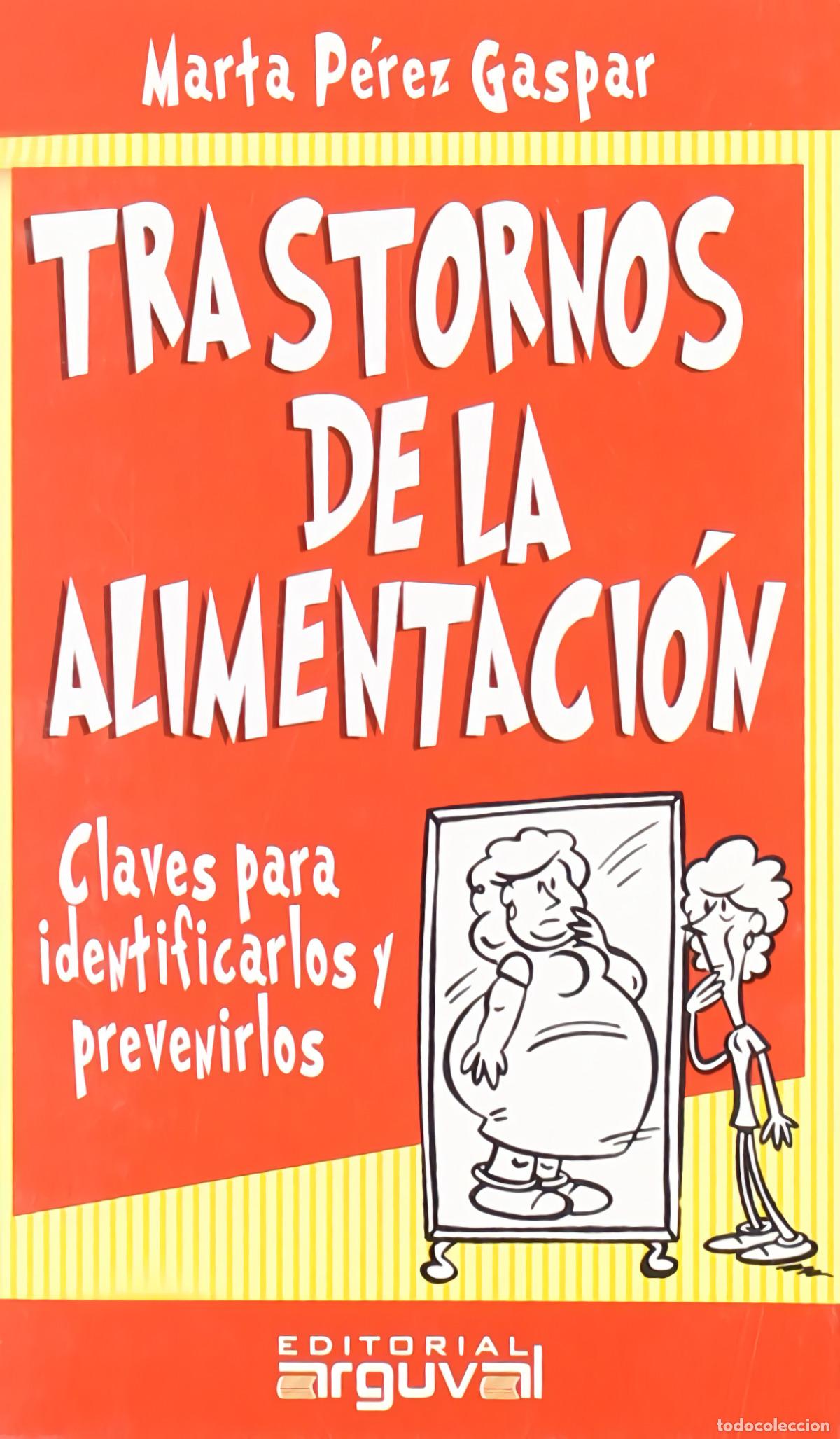 Libros: TRASTORNOS EN LA ALIMENTACI&Oacute;N - P&eacute;rez Gaspar, Marta