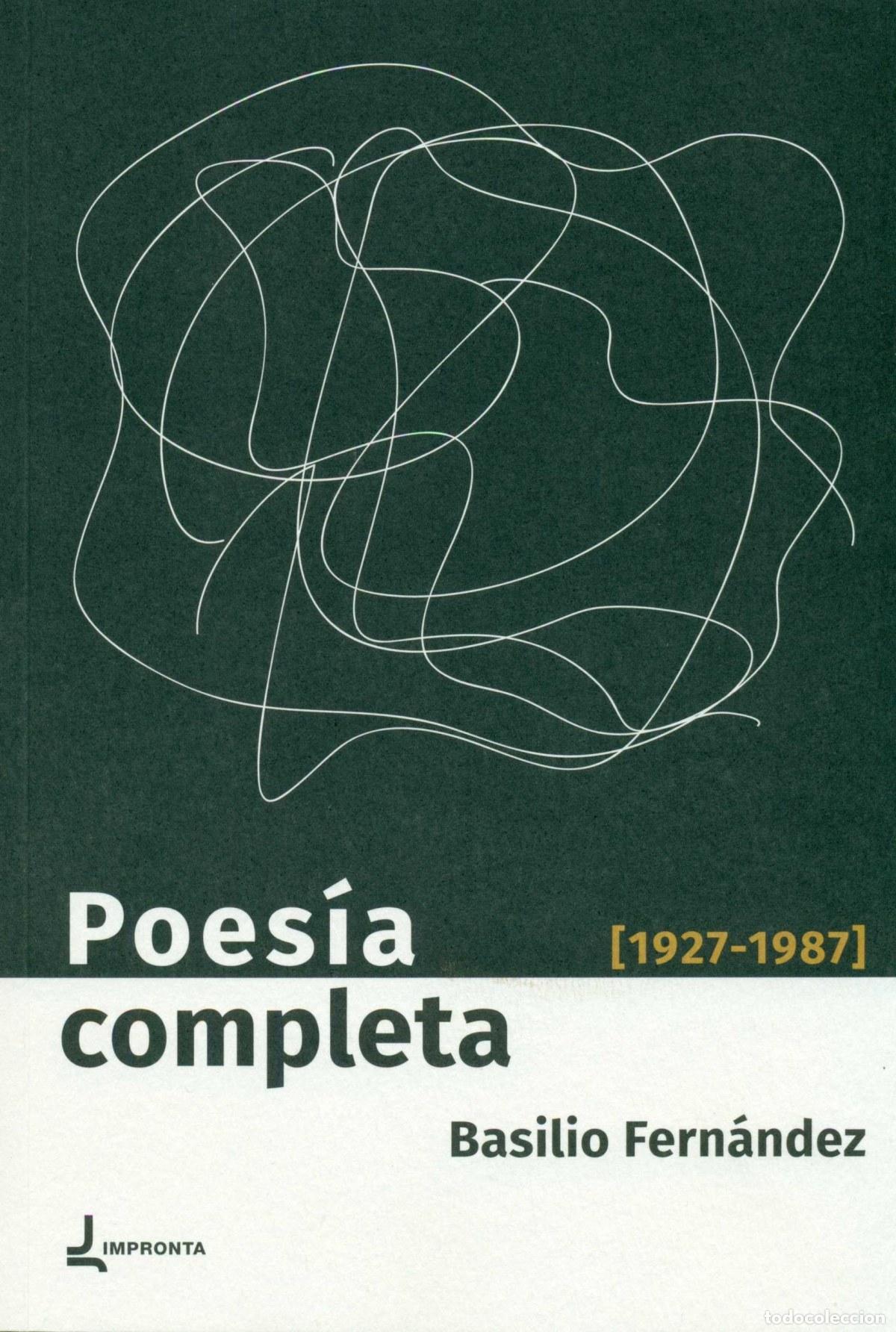Libros: POES&Iacute;A COMPLETA - Fern&aacute;ndez L&oacute;pez, Basilio