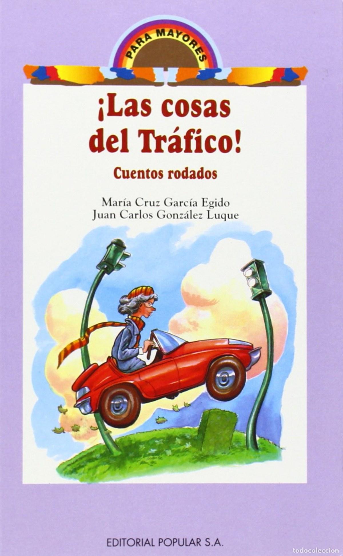 Libros: &Iacute;LAS COSAS DEL TR&Aacute;FICO! - Garc&iacute;a Egido, Mar&iacute;a Cruz