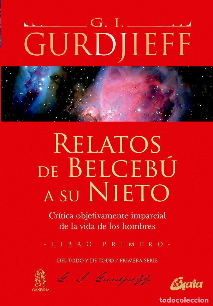 Livres: RELATOS DE BELCEBU A SU NIETO LIBRO PRIMERO - GURDJIEFF, GEORGEIVANOVICH