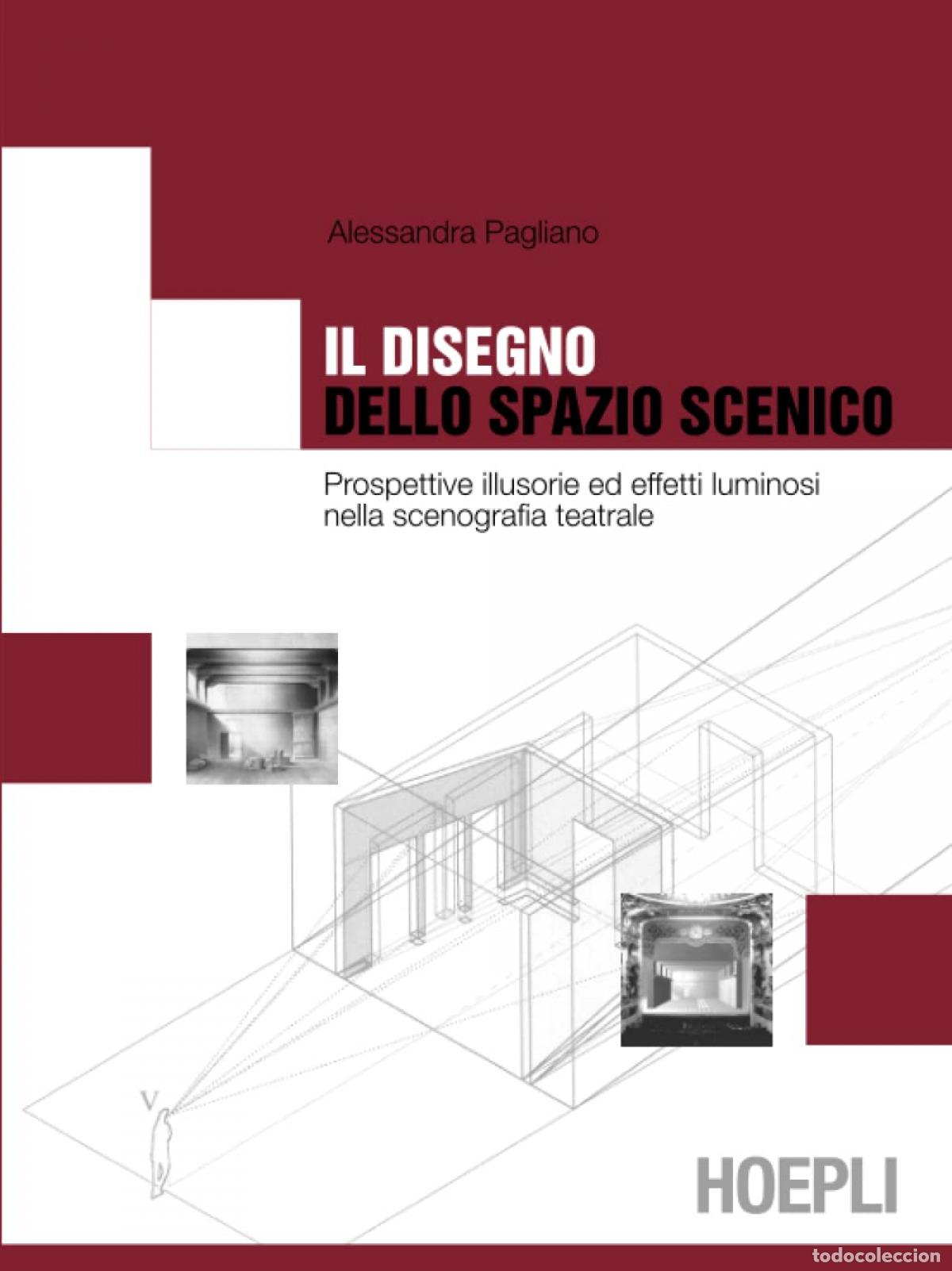 B&uuml;cher: IL DISEGNO DELLO SPAZIO SCENICO - Alessandra, Pagliano