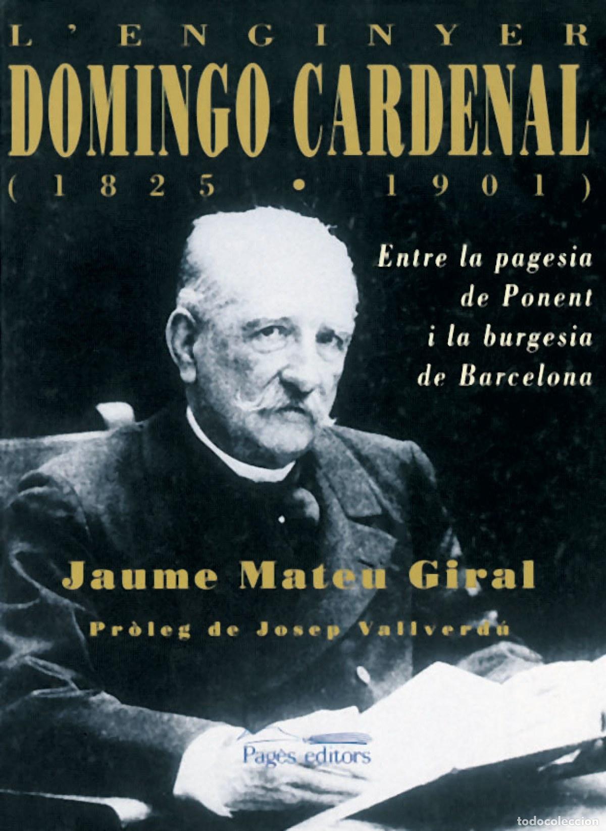 Libri: L'ENGINYER DOMINGO CARDENAL (1825-1901) - Mateu, Jaume