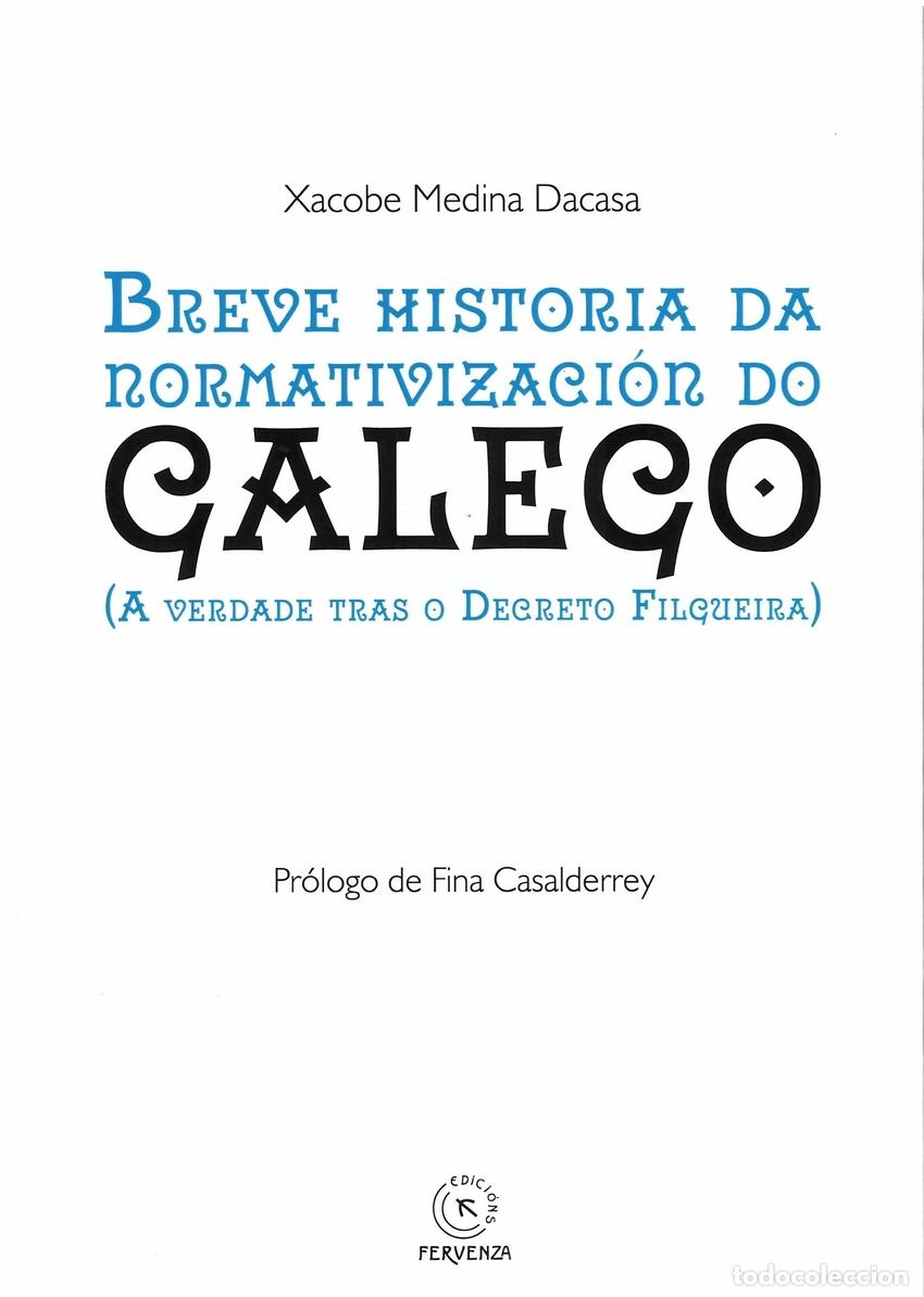 Libri: BREVE HISTORIA DA NORMATIVIZACI&Oacute;N DO GALEGO - XACOBE MEDINA DACASA