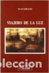 B&uuml;cher: VIAJERO DE LA LUZ - Drago, Juan (1947 )