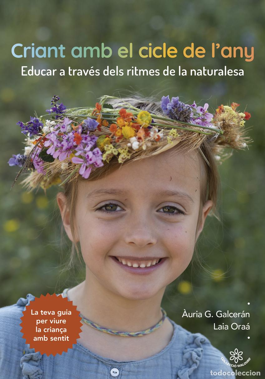 Libros: CRIANT AMB EL CICLE DE L&acute;ANY - AURIA G GALCERAN