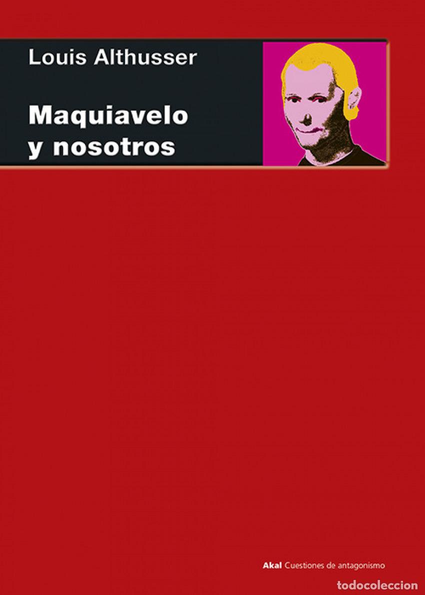 Libri: MAQUIAVELO Y NOSOTROS - Althusser, Louis