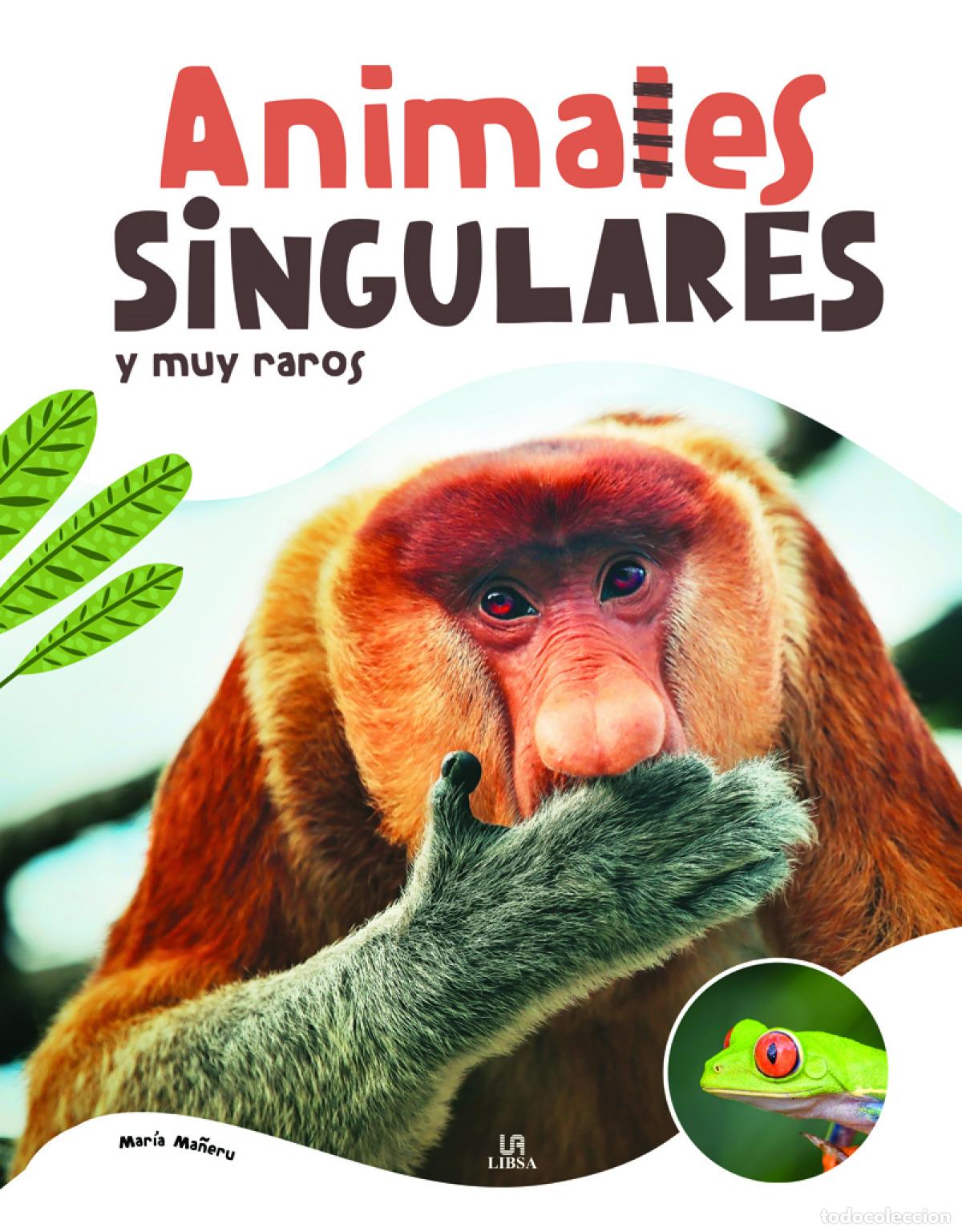 books: ANIMALES SINGULARES Y MUY RAROS - Equipo Editorial