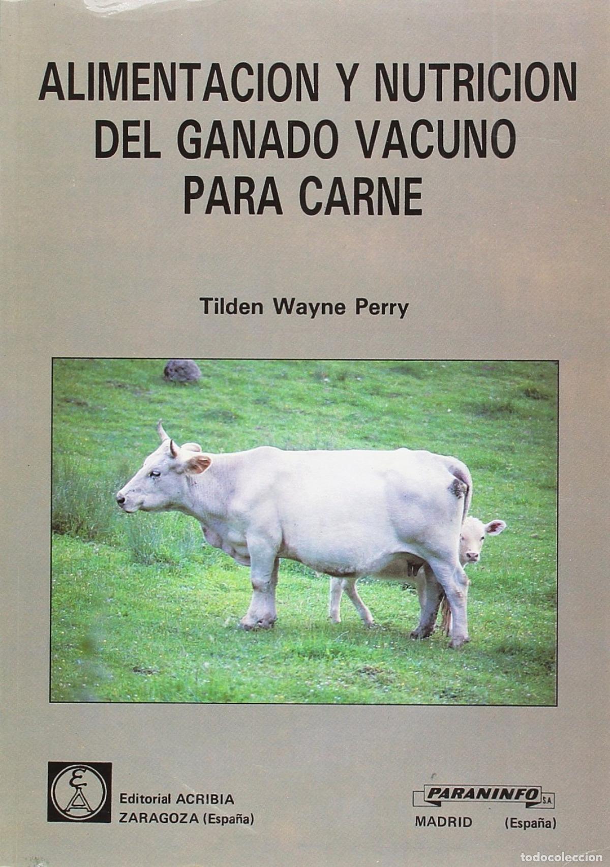 Livros: ALIMENTACI&Oacute;N/NUTRICI&Oacute;N DEL GANADO VACUNO PARA CARNE - VV.AA. Traducci&oacute;n: DUCAR MALUENDA, PEDRO