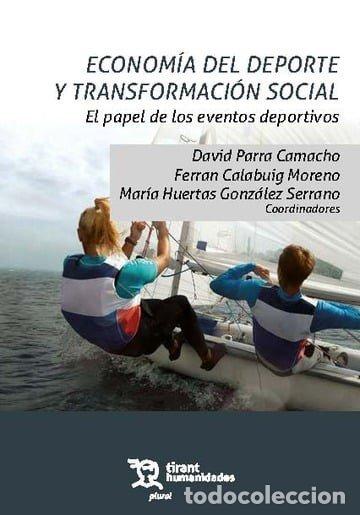 Libros: ECONOMIA DEL DEPORTE Y TRANSFORMACION SOCIAL EL PAPEL DE LOS - PARRA CAMACHO, DAVID