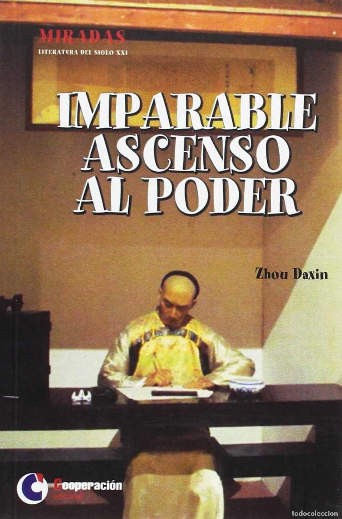 Libros: IMPARABLE ASCENSO AL PODER - Daxin, Zhou