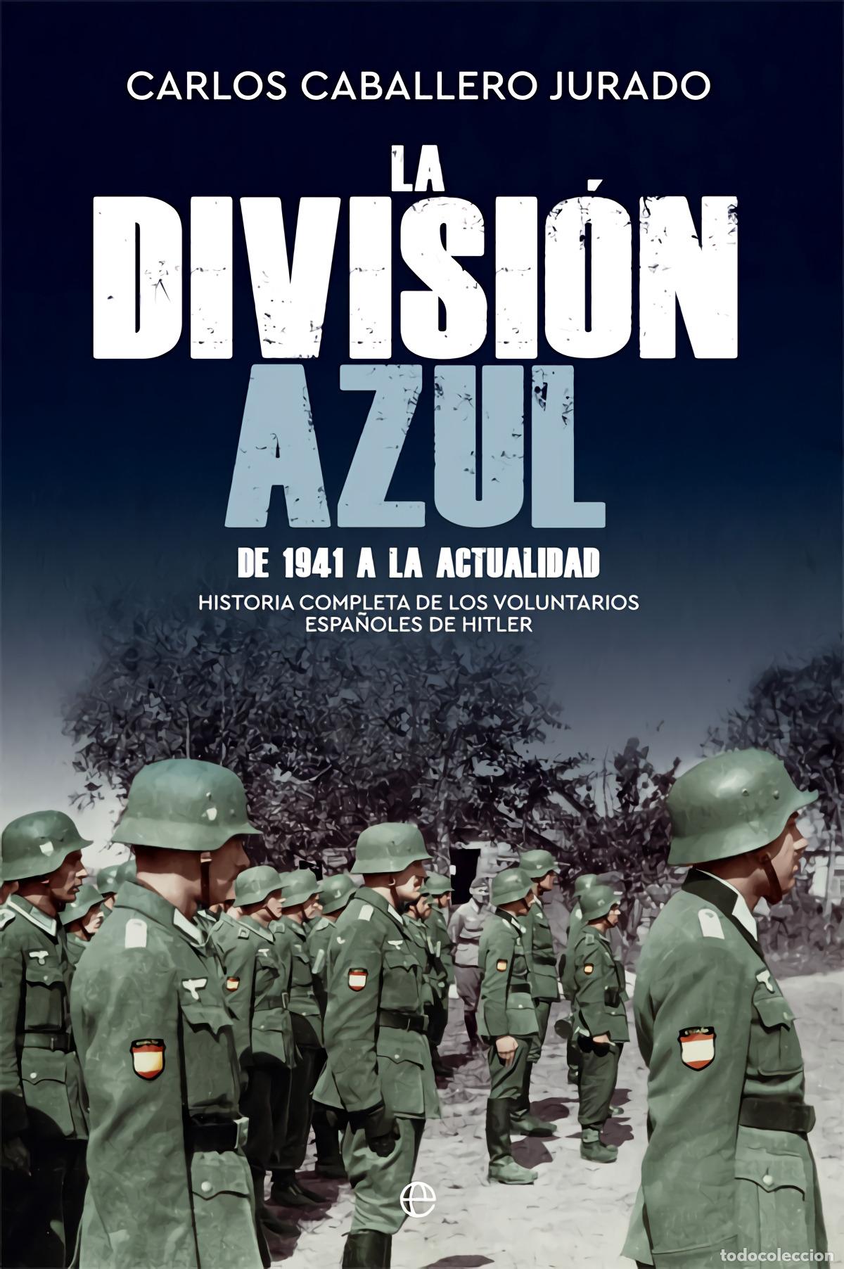 Libros: LA DIVISI&Oacute;N AZUL - Caballero Jurado, Carlos