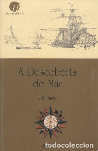 Libros: (PORT).DESCOBERTA DO MAR - Parry, J H