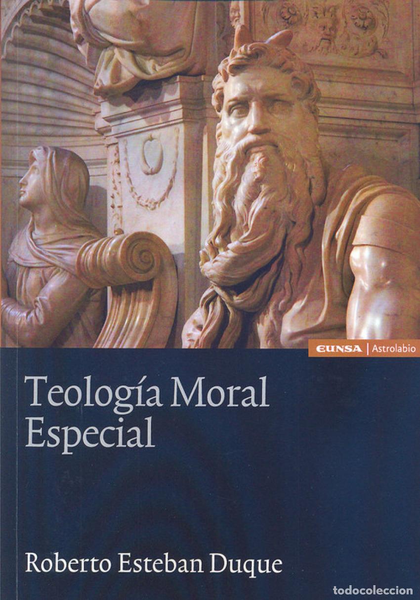 Libros: TEOLOG&Iacute;A MORAL ESPECIAL - Esteban Luque, Roberto