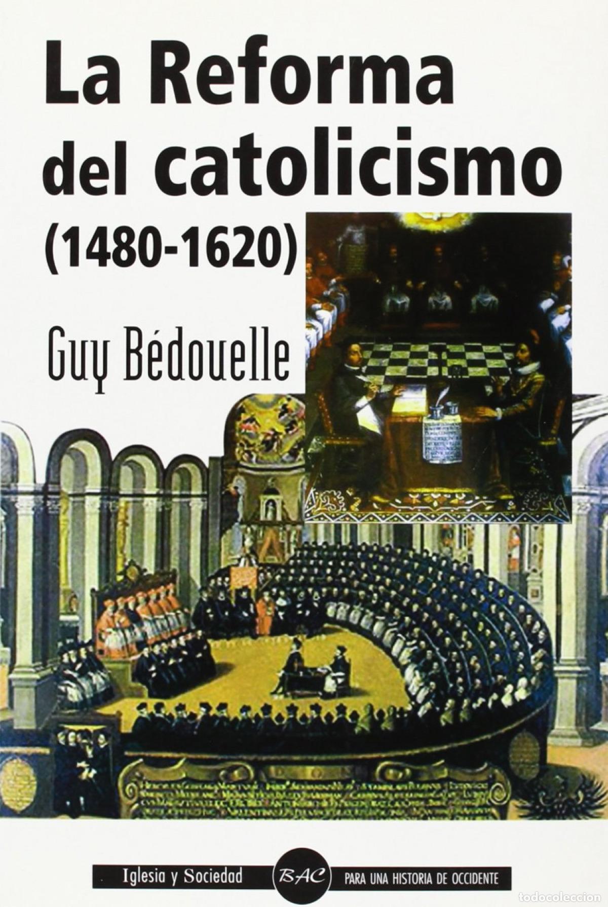 Libros: LA REFORMA DEL CATOLICISMO - B&eacute;douelle, Guy