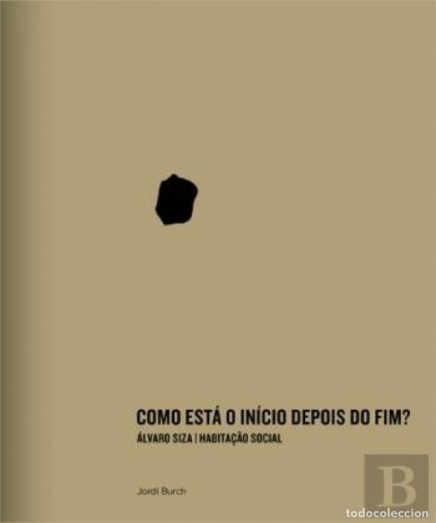 Libros: COMO EST&Aacute; O INICIO DESPOIS DO FIM? - Burch, J