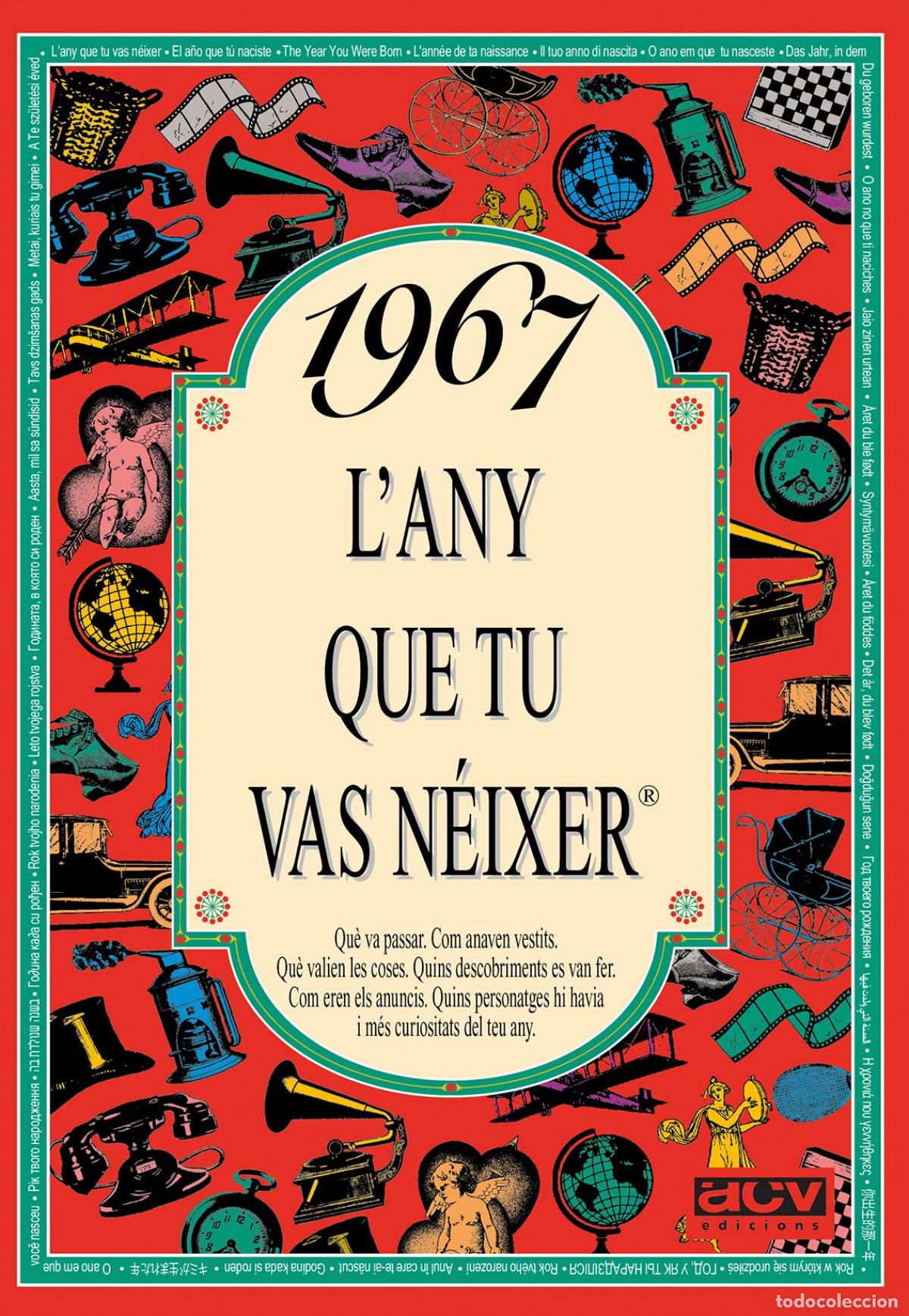 Libros: 1967.L'ANY QUE TU VAS N&Eacute;IXER - VV.AA.