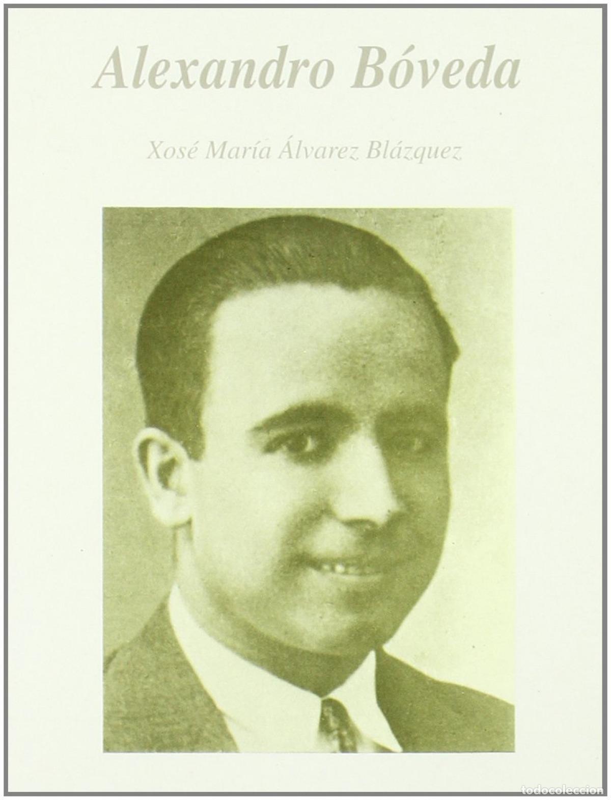 Libros: ALEXANDRO B&Oacute;VEDA - &Aacute;lvarez Bl&aacute;zquez, Xos&eacute; Mar&iacute;a