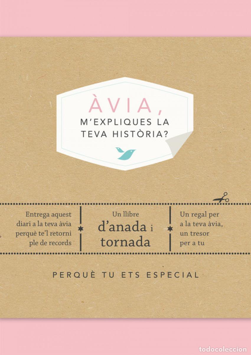 Libros: AVIA, M&acute;EXPLIQUES LA TEVA HISTORIA? - Van Vliet, Elma
