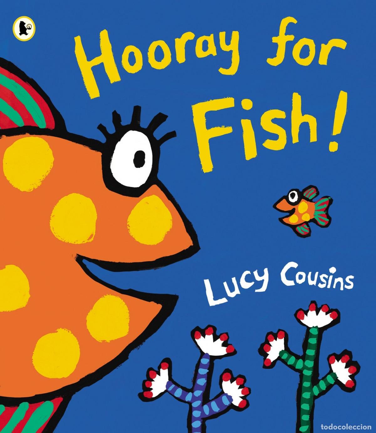 Libros: HOORAY FOR FISH! - Cousins, Lucy