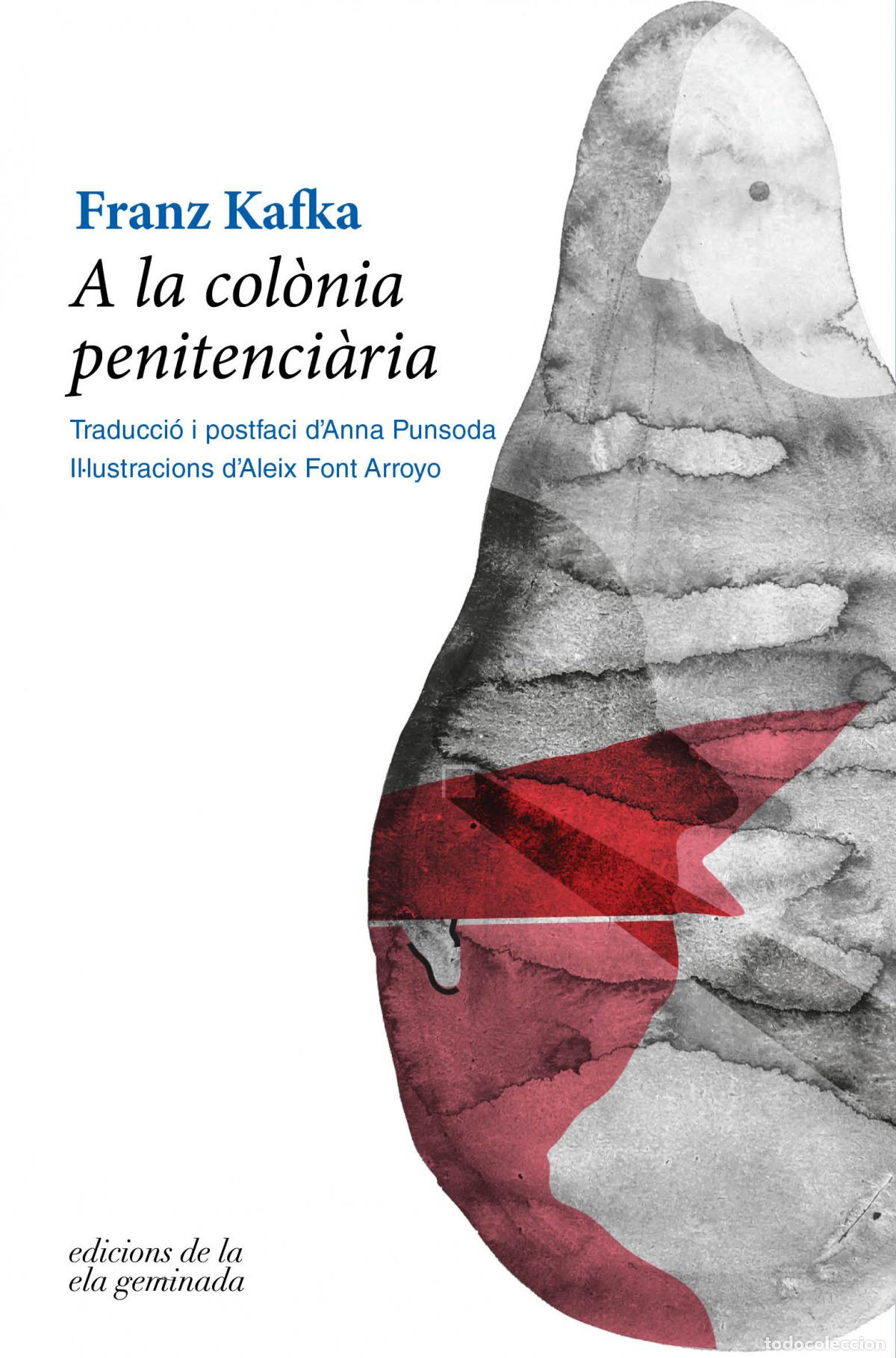 Libros: A LA COL&Ograve;NIA PENITENCI&Agrave;RIA - Kafka, Franz