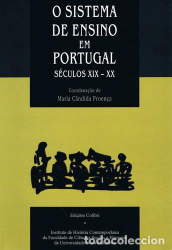 books: O SISTEMA DE ENSINO EM PORTUGAL(S&Eacute;CULOS XIX E XX) - C&acirc;ndida Proen&ccedil;a, Maria