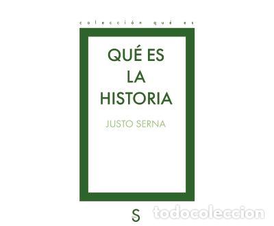 books: QU&Egrave; ES LA HISTORIA - Serna, Justo