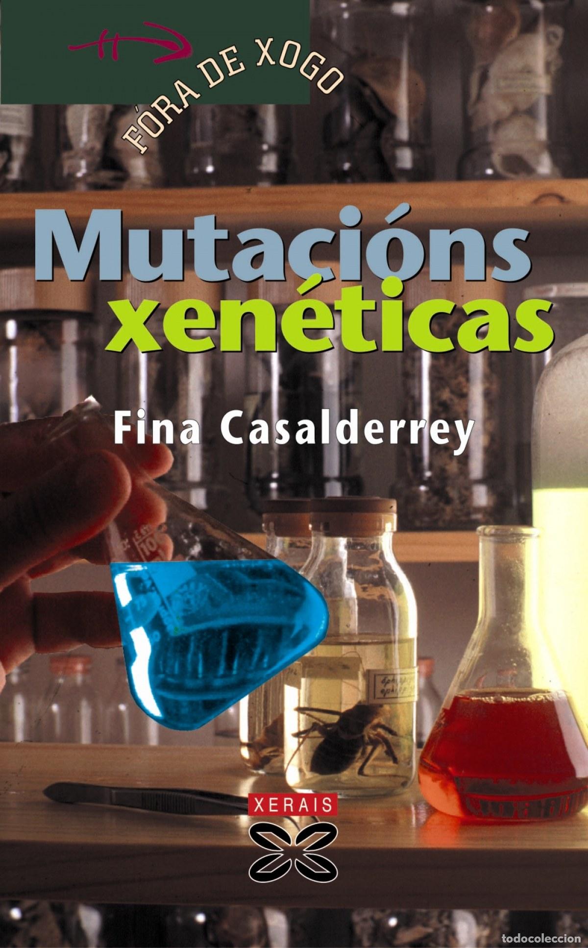 Livros: MUTACI&Oacute;NS XEN&Eacute;TICAS - Casalderrey, Fina