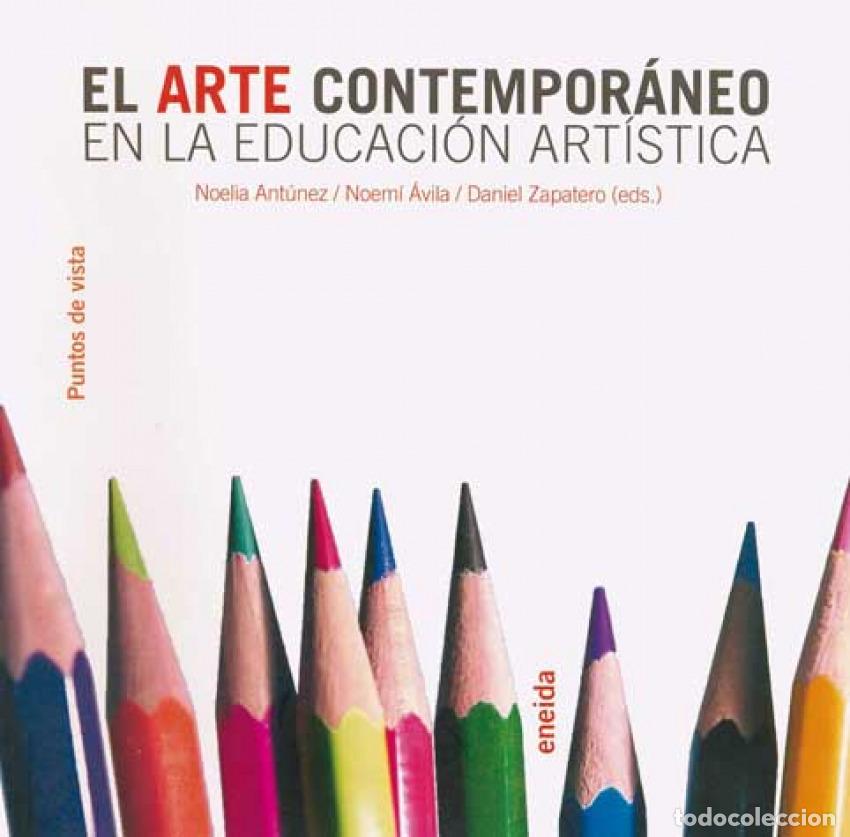 Livres: EL ARTE CONTEMPOR&Aacute;NEO EN LA EDUCACI&Oacute;N ART&Iacute;STICA - Varios autores