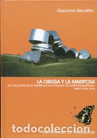 Livres: ORUGA Y LA MARIPOSA, LA. UN CASO EJEMPLAR DE DESARROLLO EN LA ITALIA DE LOS DISTRITOS INDUSTRIALES: