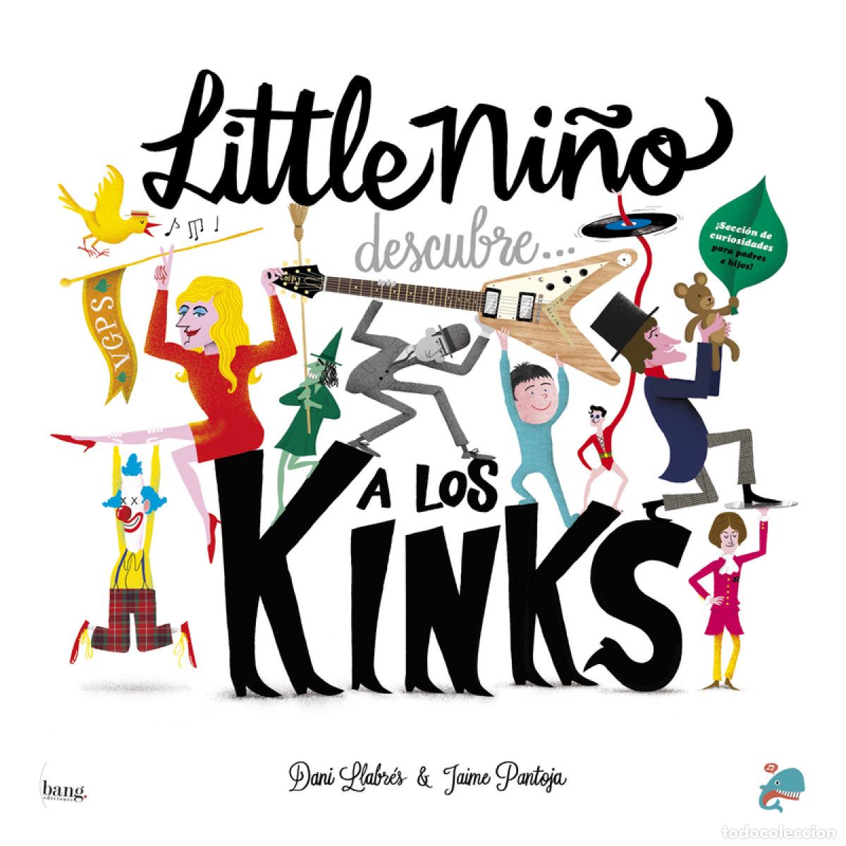 Livres: LITTLE NI&Ntilde;O DESCUBRE A LOS KINKS - Llabr&eacute;s, Dani