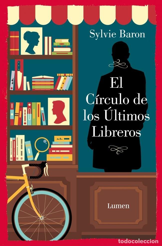 Livres: EL CIRCULO DE LOS ULTIMOS LIBREROS - SYLVIE BARON