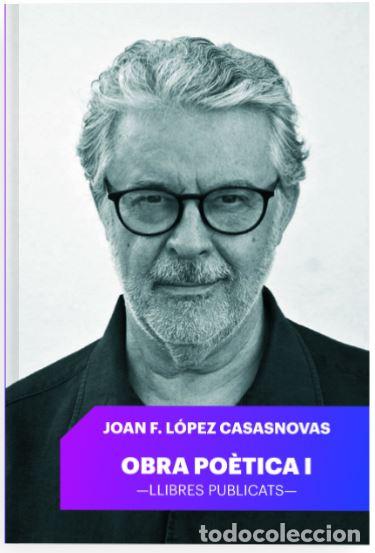 Libros: OBRA PO&Egrave;TICA I - Joan francesc L&oacute;pez Casasnovas