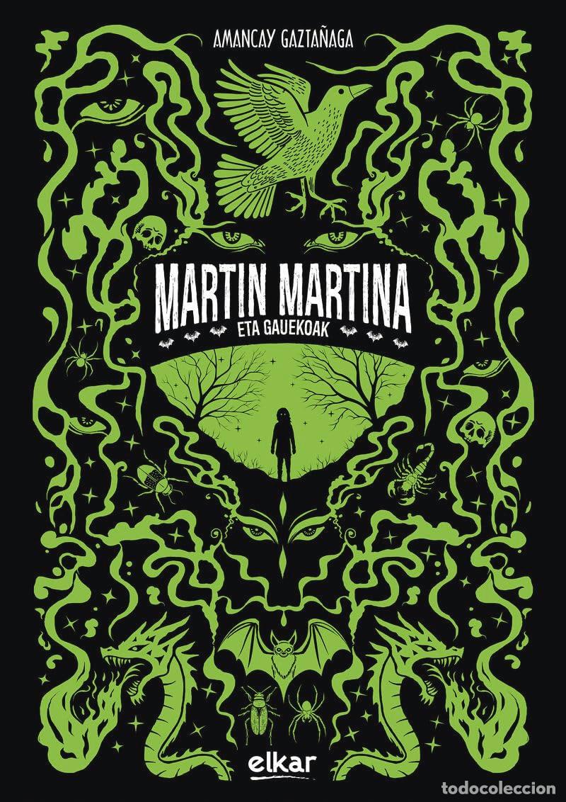 Libros: MARTIN MARTINA ETA GAUEKOAK - Gazta&ntilde;aga Sagarzazu, Amancay