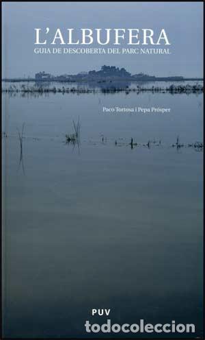 Libros: L'ALBUFERA. GUIA DE DESCOBERTA DEL PARC NATURAL - Pr&oacute;sper, Pepa
