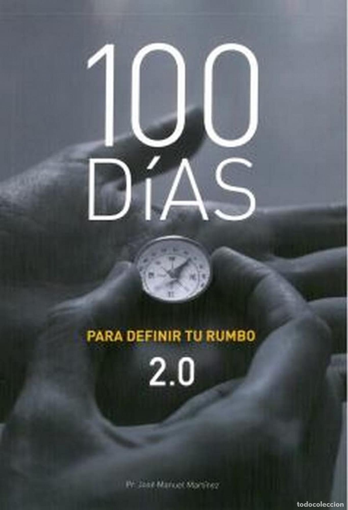 Livres: 100 DIAS PARA DEFINIR TU RUMBO 2.0 - JOSE MANUEL