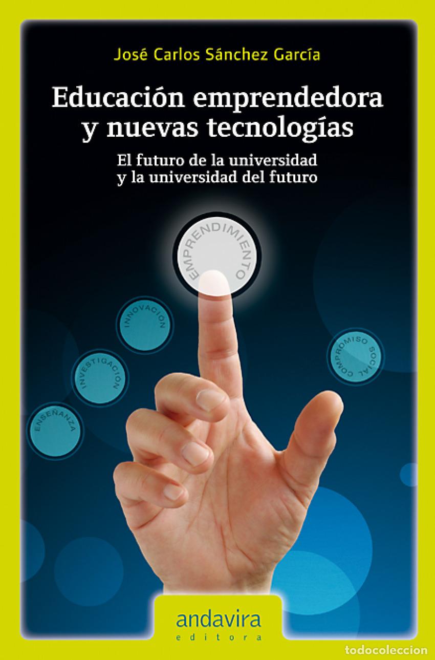 books: EDUCACI&Oacute;N EMPRENDEDORA Y NUEVAS TECNOLOGIAS - S&aacute;nchez Garc&iacute;a, Jos&eacute; Carlos