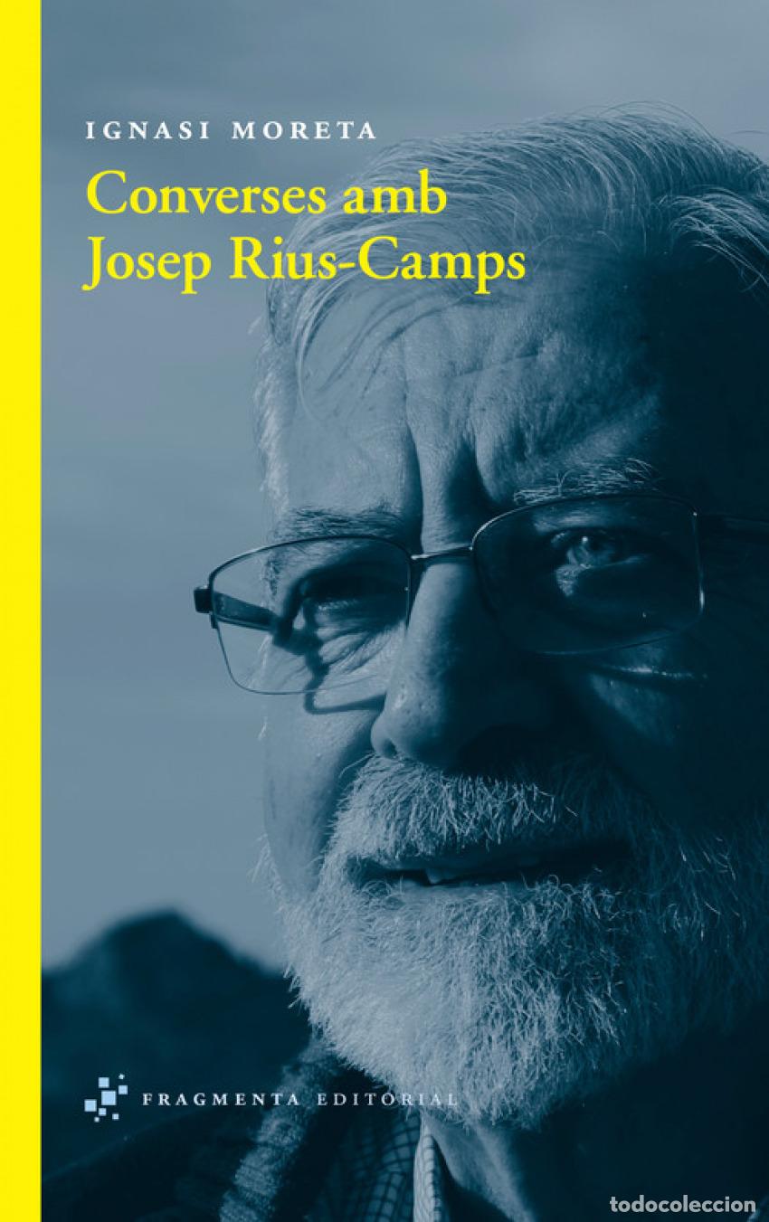 Libros: CONVERSES AMB JOSEP RIUS-CAMPS - Moreta, Ignasi
