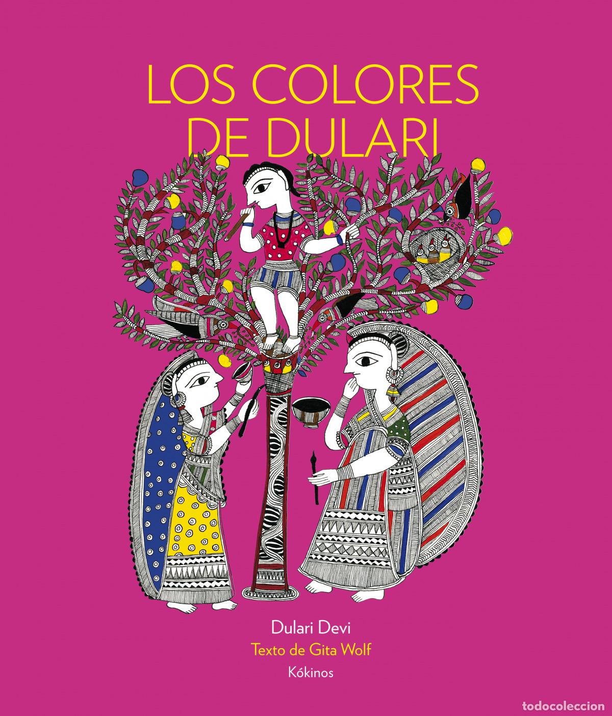 Libri: LOS COLORES DE DULARI - Wolf, Gita
