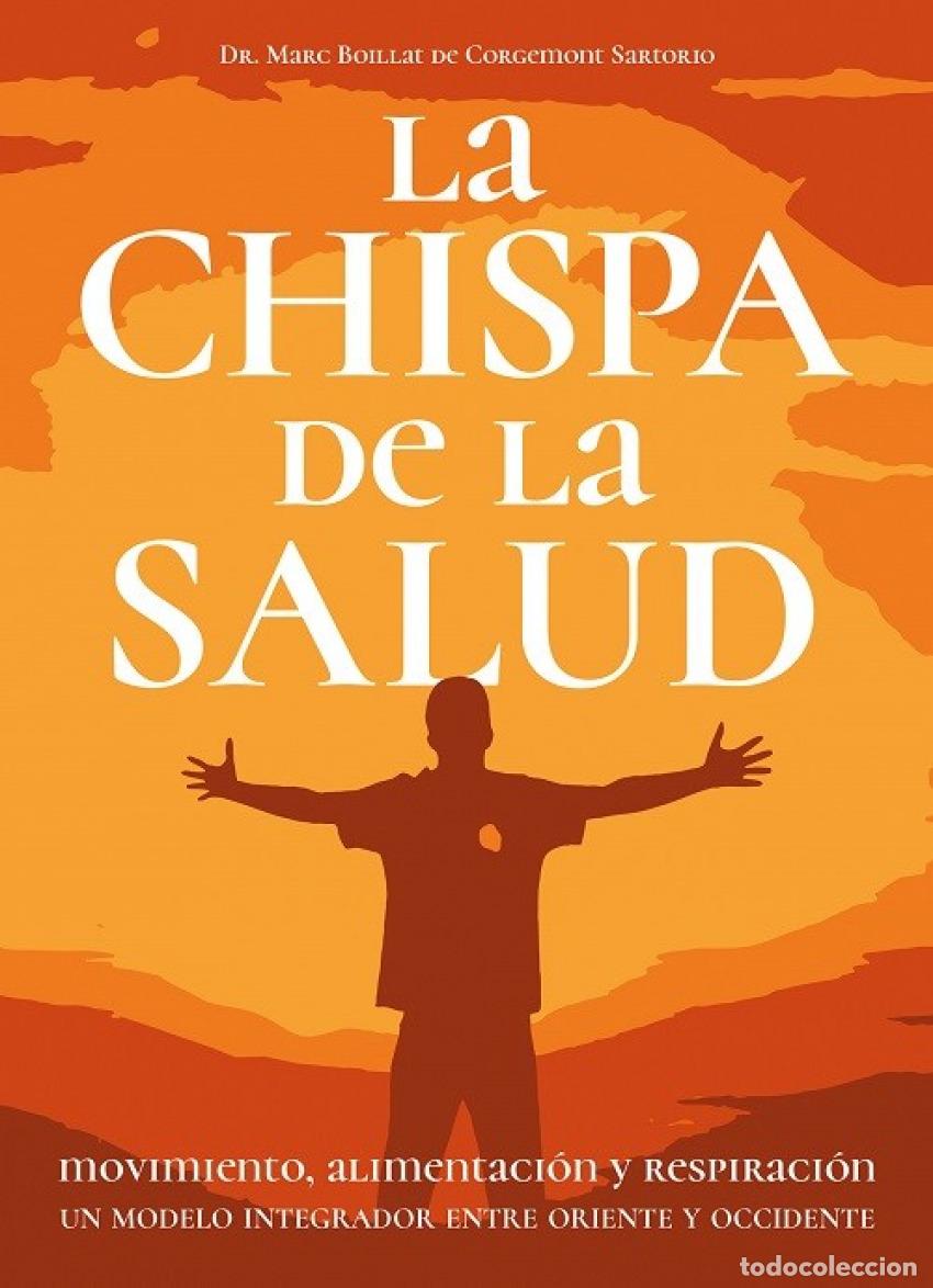 Libri: LA CHISPA DE LA SALUD - Boillat De Corgemont, Marc