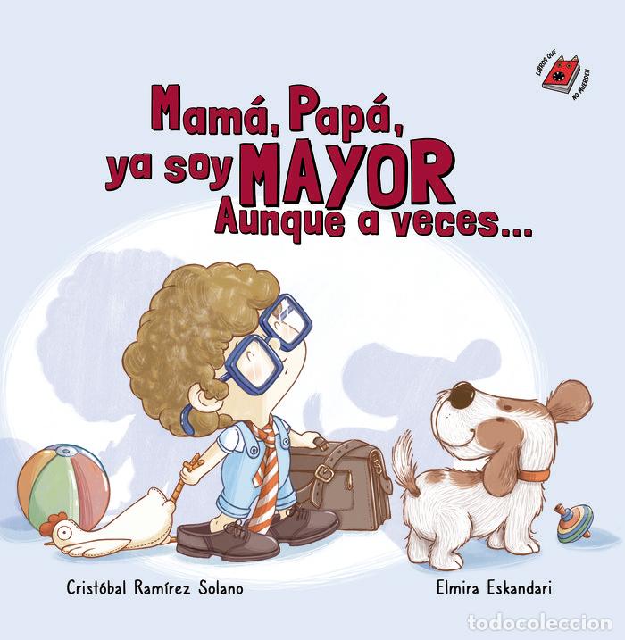 B&uuml;cher: MAMA PAPA YA SOY MAYOR - RAMIREZ SOLANO, CRISTOBAL