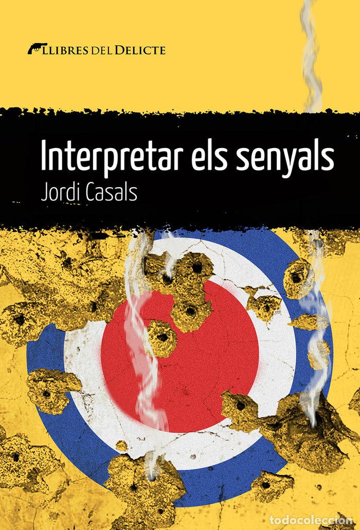 B&uuml;cher: INTERPRETAR ELS SENYALS - Casals i Merch&aacute;n, Jordi