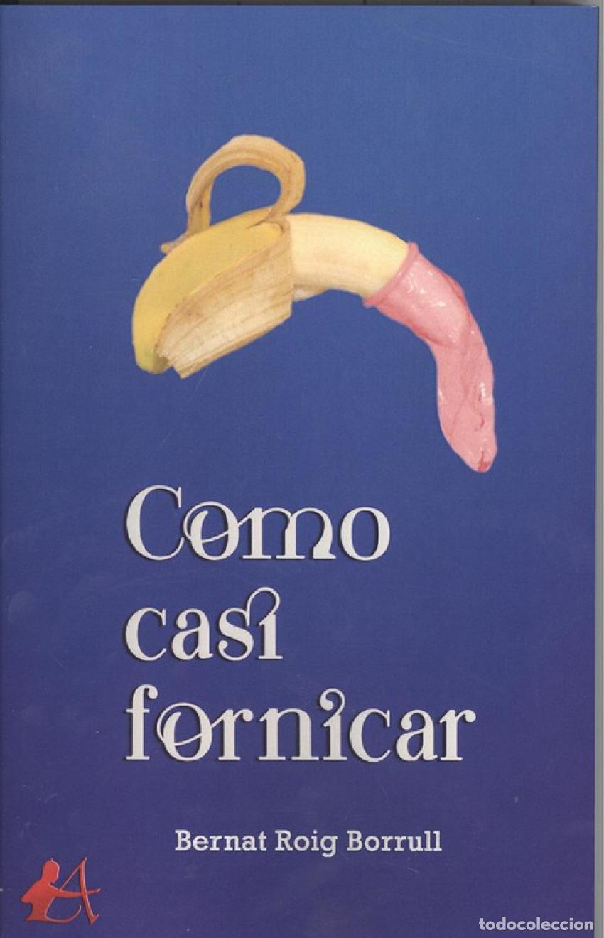 B&uuml;cher: COMO CASI FORNICAR - Roig Borrul, Bernat